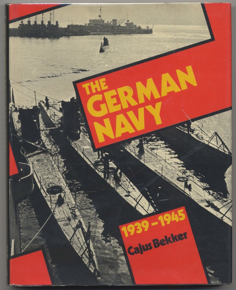 Item #358264 The German Navy, 1939-1945. Cajus Bekker.