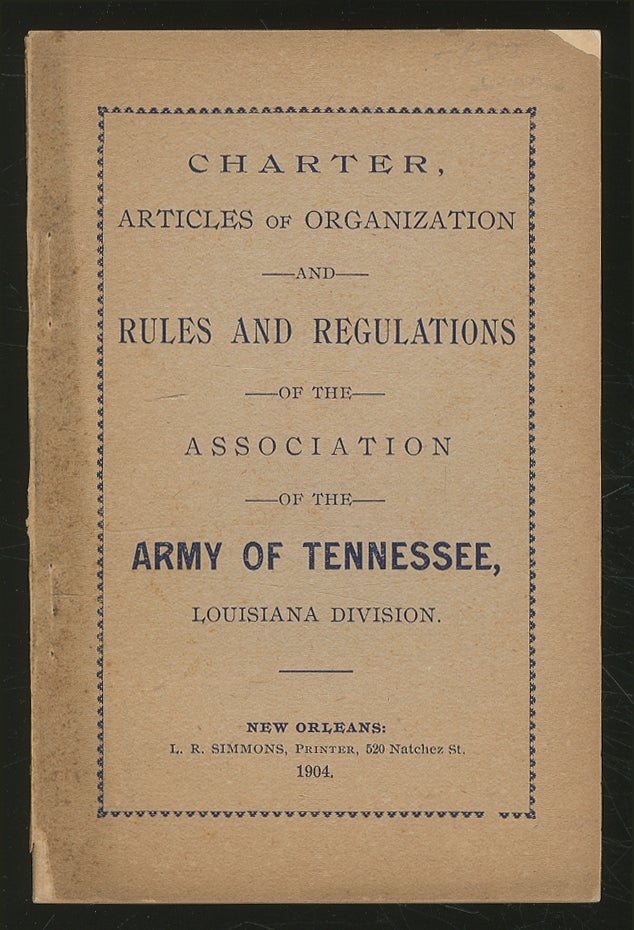 Item #358460 Charter, Articles of Organization, and Rules and Regulations of the Association of the Army of Tennessee, Louisiana Division