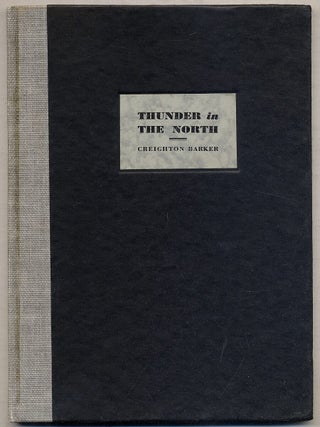 Thunder In the NORTH. Creighton Barker.
