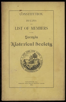 Item #358544 Constitution, By-Laws, and List of Members of the Georgia Historical Society