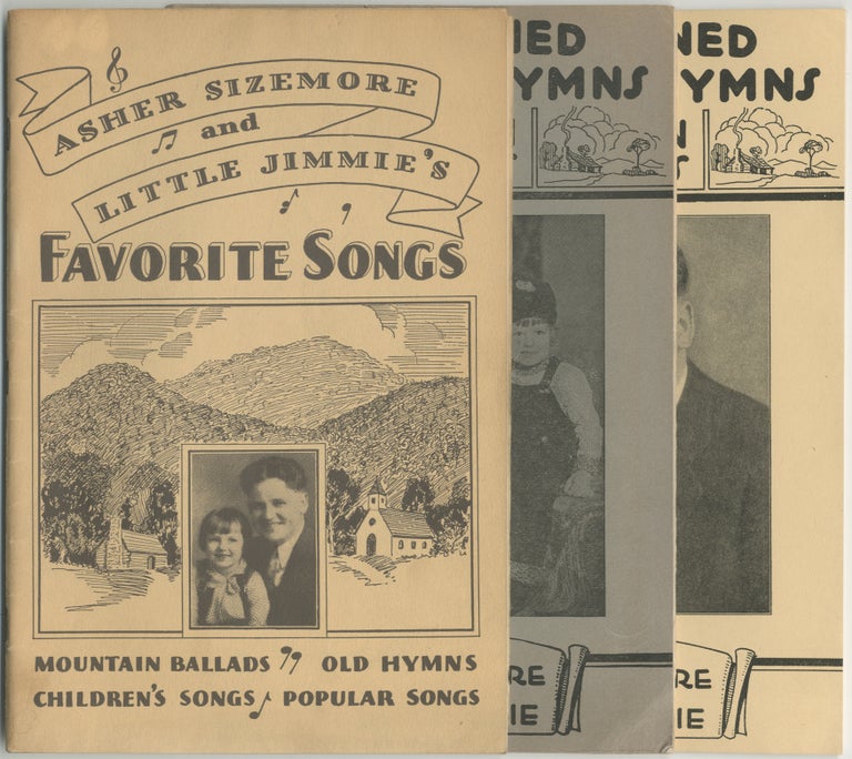 Item #358690 Old Fashioned Hymns and Mountain Ballads as Sung by Asher Sizemore and Little Jimmie [and] Asher Sizemore and Little Jimmie's Favorite Songs[cover titles]