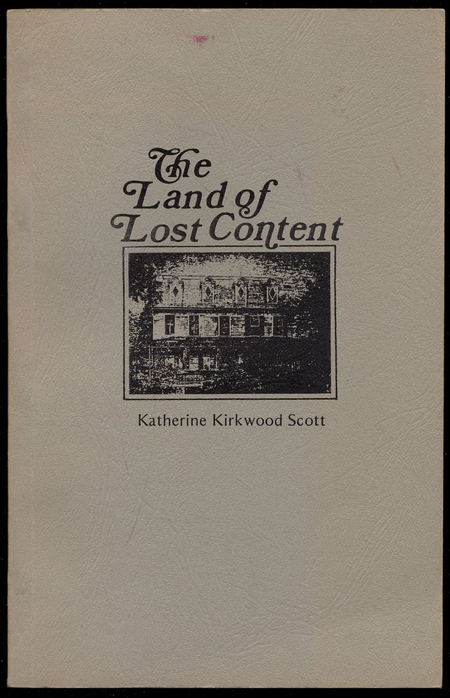 Item #358799 The Land of Lost Content. Katherine Kirkwood SCOTT.