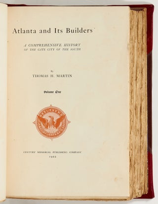 Atlanta and Its Builders: A Comprehensive History of the Gate City of the South