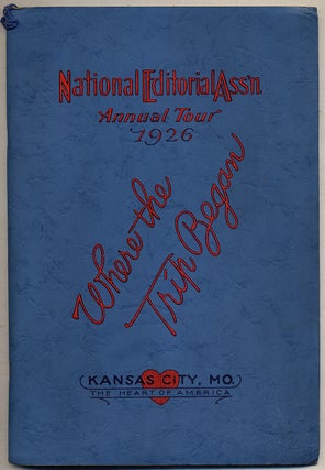 Item #359008 National EditoriAL ASS'N. ANNUAL TOUR, 1926. WHERE THE TRIP BEGAN. KANSAS CITY, MO.,...