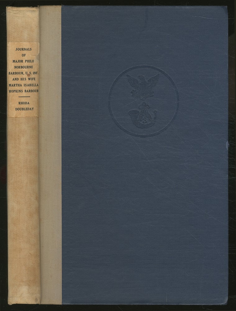Item #359228 Journals of the LATE BREVET MAJOR PHILIP NORBOURNE BARBOUR.CAPTAIN IN THE 3rd REGIMENT, UNITED STATES INFANTRY AND HIS WIFE...MARTHA ISABELLA HOPKINS BARBOUR...WRITTEN DURING THE WAR WITH MEXICO--1846. Rhoda van Bibber Tanner Doubleday.