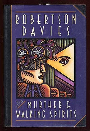 Item #35963 Murther and Walking Spirits. Robertson DAVIES