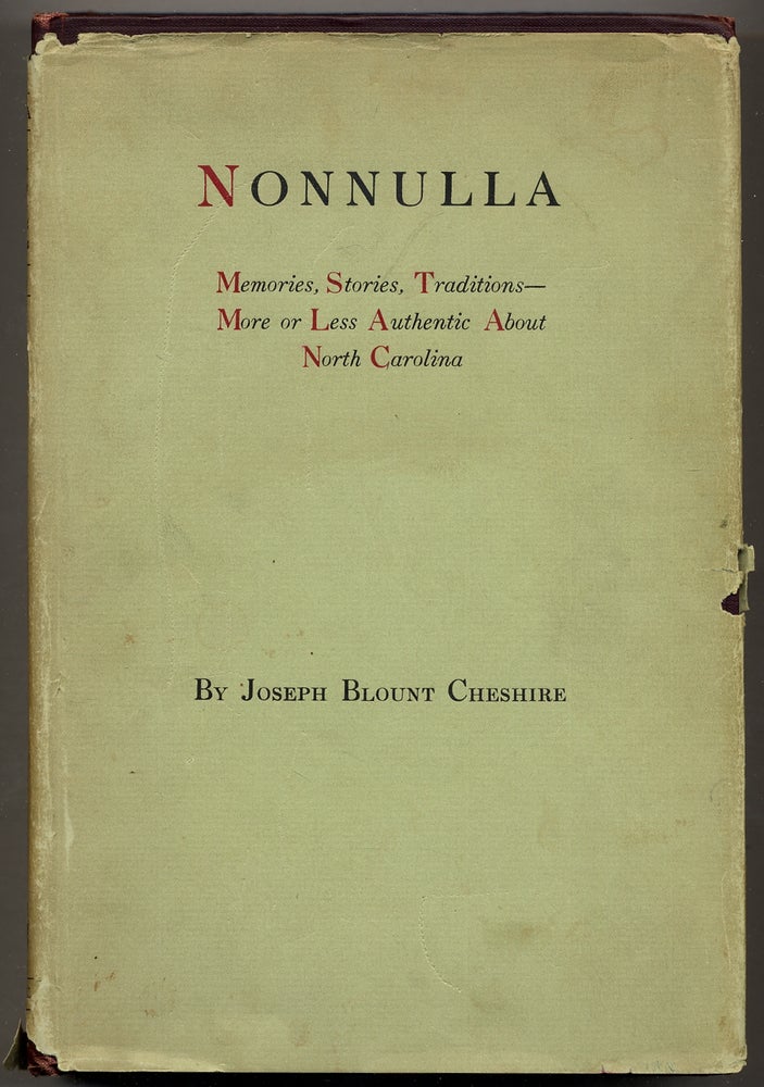 Item #359765 Nonnulla: Memories, Stories, Traditions, More or Less Authentic. Joesph Blount CHESHIRE.