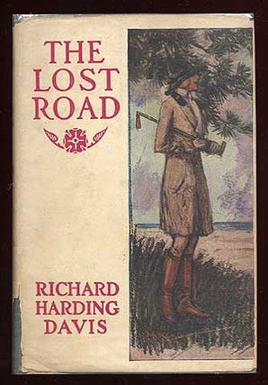Item #35981 The Lost Road. Richard Harding DAVIS