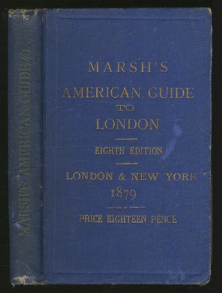 Item #359831 Marsh's American Guide to London and Suburbs; Containing Full and Concise...