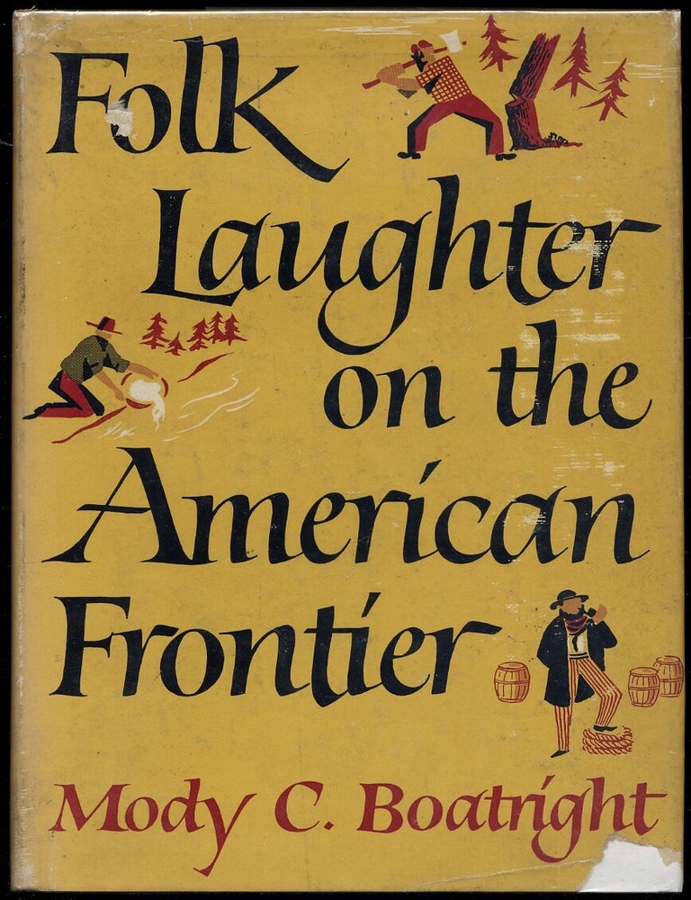 Item #360113 Folk Laughter on the American Frontier. Mody C. Boatright.