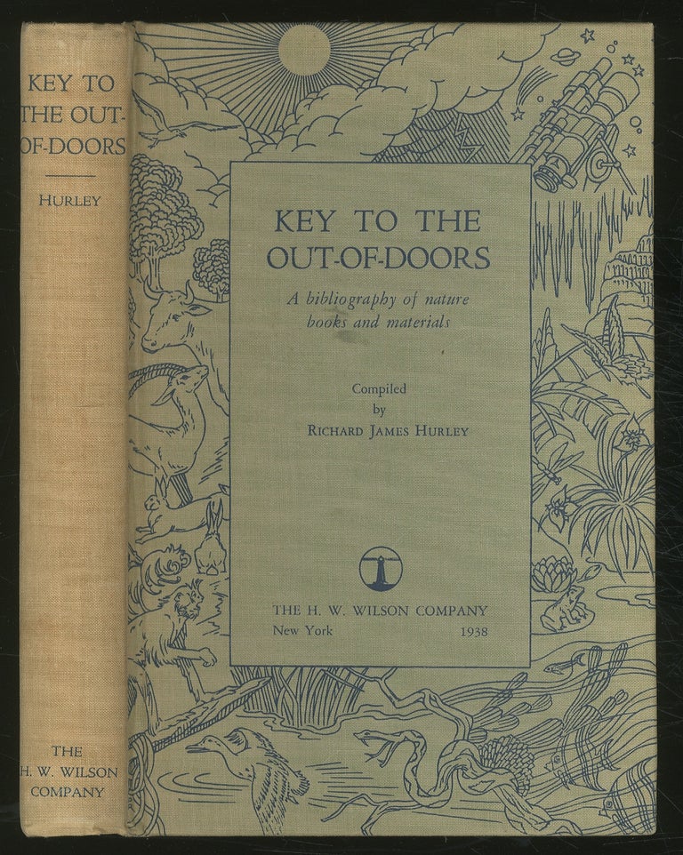 Item #360241 Key To The Out-Of-Doors: A Bibliography of Nature Books and Materials. Richard James HURLEY.