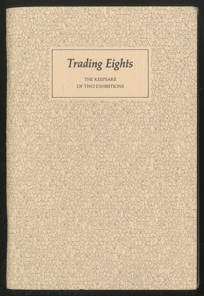 Item #360606 Trading Eights: THE KEEPSAKE OF TWO EXHIBITIONS: TWO HUNDRED YEARS OF BLACK AMERICAN LITERATURE AND THE AFRO-AMERICAN EXPERIENCE