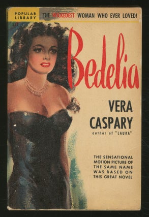 Item #361421 Bedelia. Vera CASPARY