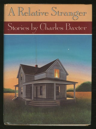 A Relative Stranger: Stories. Charles BAXTER.