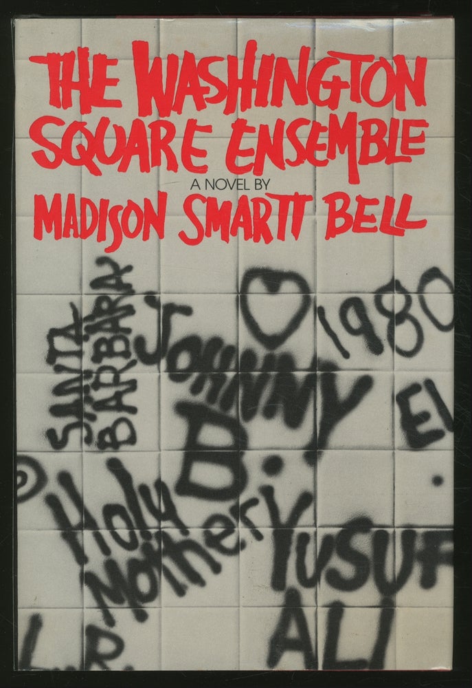 Item #361728 The Washington Square Ensemble. Madison Smartt BELL.