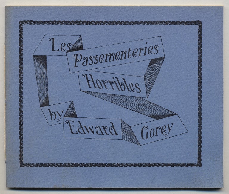 Item #362193 Les Passementeries Horribles. Edward GOREY.