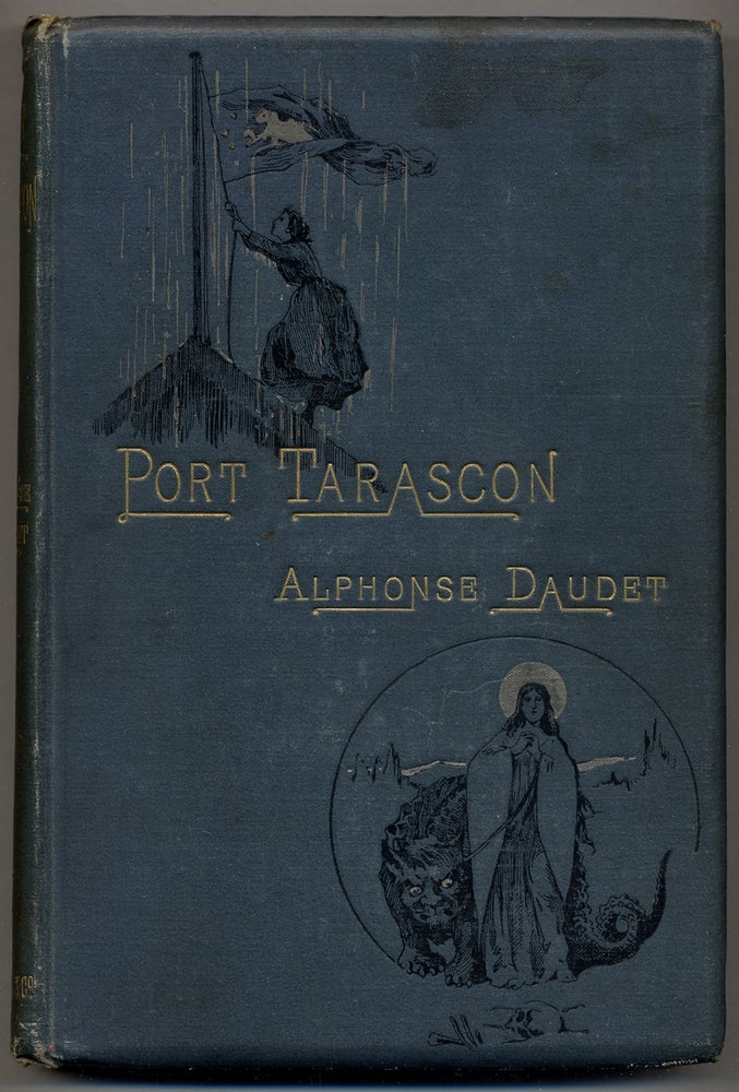 Item #362403 Port Tarascon: the Last Adventures of the Illustrious Tartarin. Alphonse DAUDET, Henry JAMES.