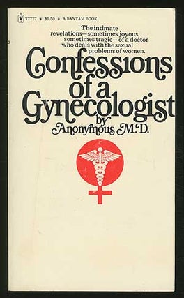 Item #362462 Confessions of a Gynecologist. M. D. ANONYMOUS