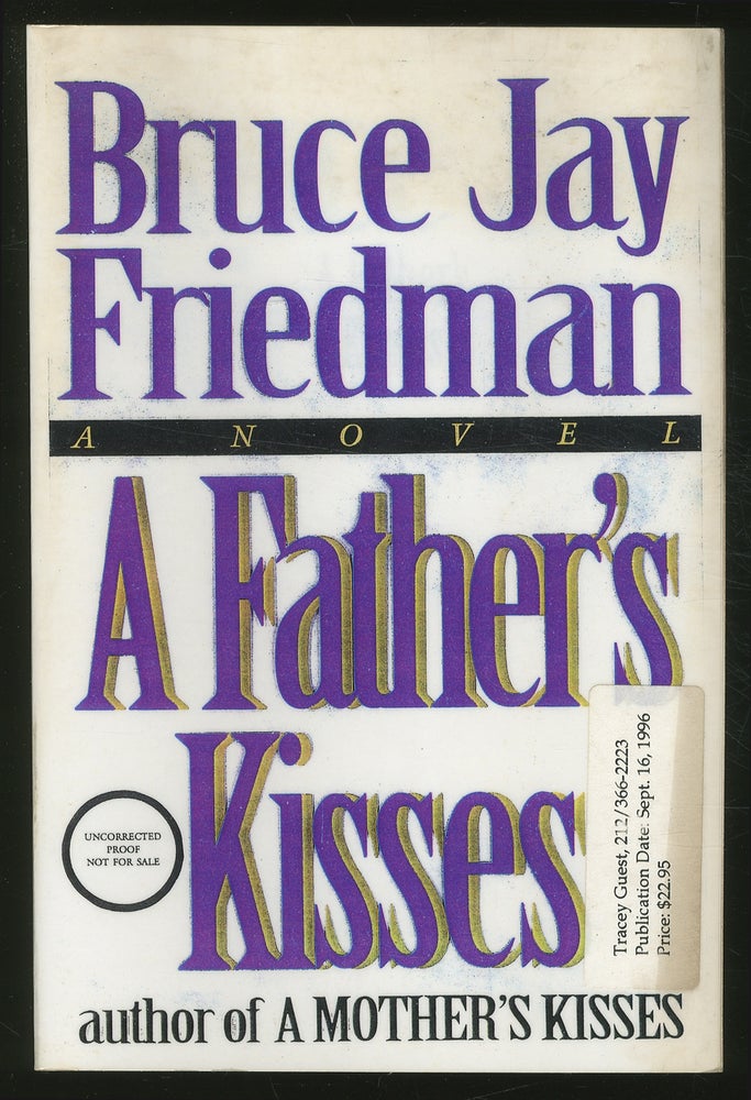 Item #362563 A Father's Kisses. Bruce Jay FRIEDMAN.