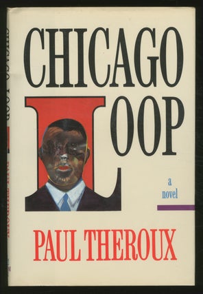 Item #362646 Chicago Loop. Paul THEROUX