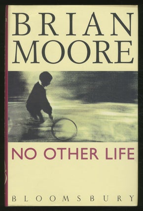 Item #362649 No Other Life. Brian MOORE