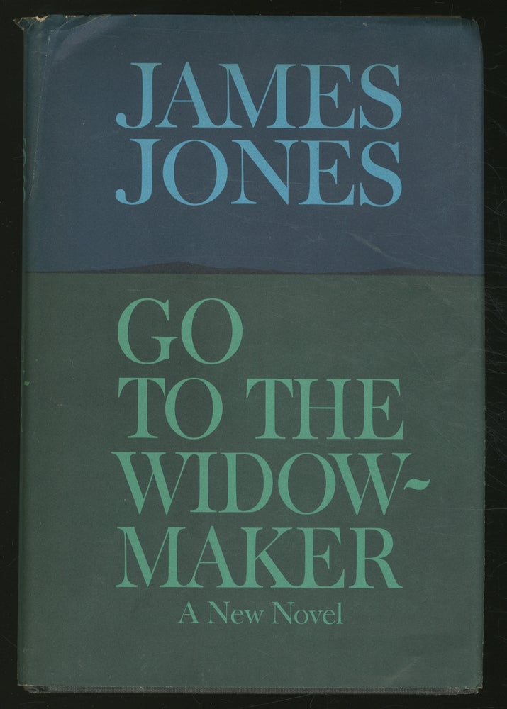 Item #362658 Go to the Widow-Maker. James JONES.