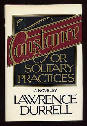 Item #36267 Constance or Solitary Practices. Lawrence DURRELL