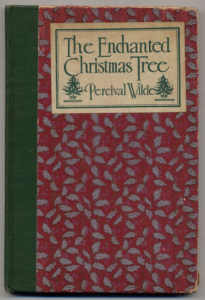 Item #362687 The Enchanted Christmas Tree: A Yuletide Play. Percival WILDE.