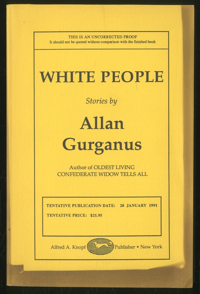 Item #362818 White People. Allan GURGANUS.