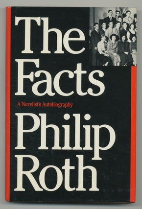 Item #362829 The Facts: A Novelist's Autobiography. Philip ROTH