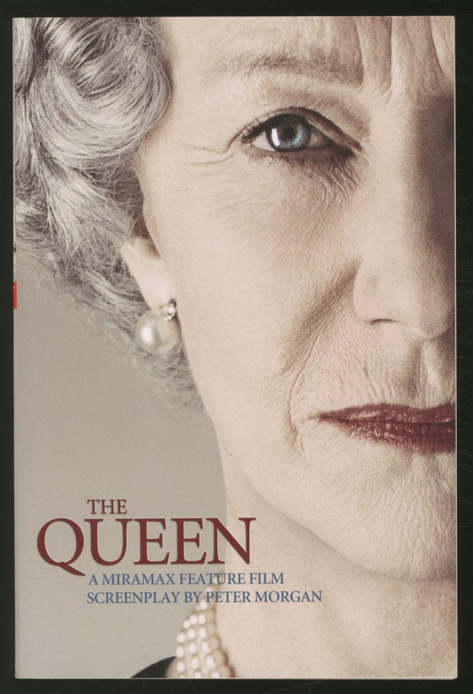 Item #362967 The Queen: A Screenplay. Peter MORGAN.