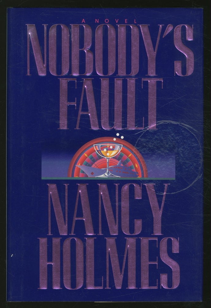 Item #363086 Nobody's Fault. Nancy HOLMES.
