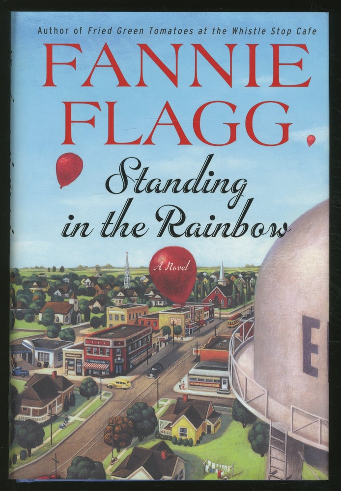 Item #363091 Standing in the Rainbow. Fannie FLAGG.
