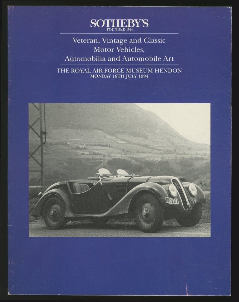 Item #363093 Sotheby's: Veteran, Vintage and Classic Motor Vehicles, Automobilia and Automobile Art: The Royal Air Force Museum Hendon, July 18, 1994