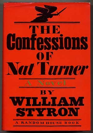 Item #363181 The Confessions of Nat Turner. William STYRON