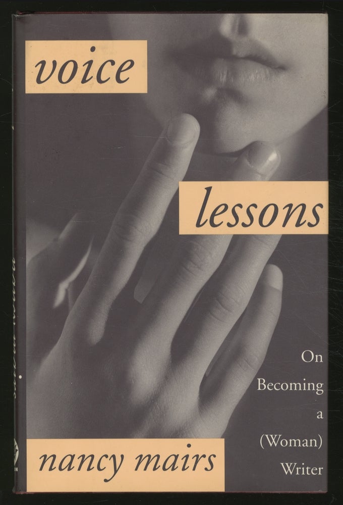 Item #363362 Voice Lessons: On Becoming a (Woman) Writer. Nancy MAIRS.