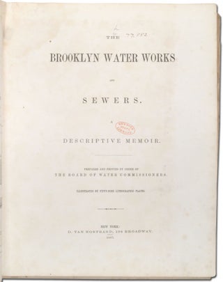 The Brooklyn Water Works and Sewers; A Descriptive Memoir