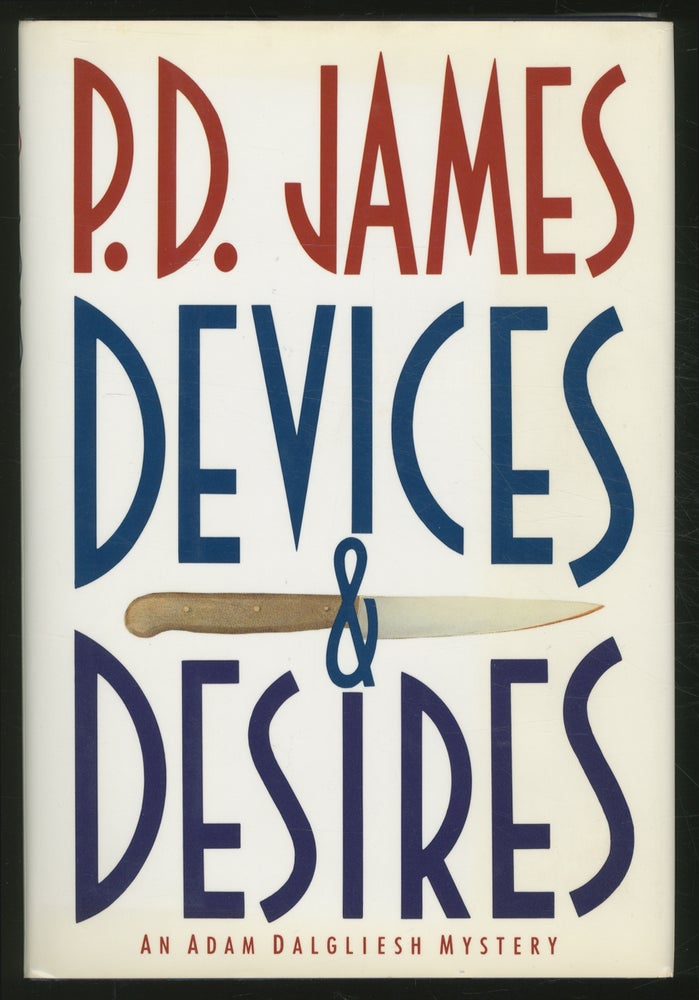 Item #363679 Devices and Desires. P. D. JAMES.