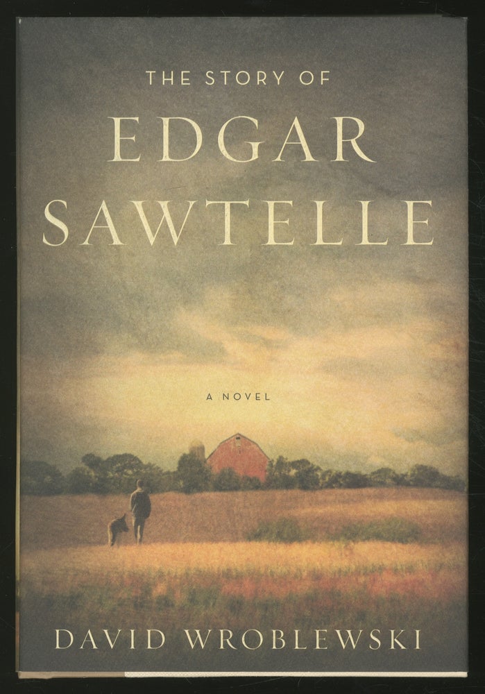 Item #363705 The Story of Edgar Sawtelle. David WROBLEWSKI.