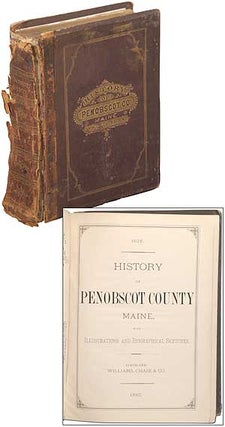Item #363812 History of Penobscot County Maine, with Illustrations and Biographical Sketches