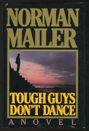 Item #363998 Tough Guys Don't Dance. Norman MAILER