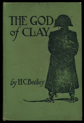 Item #364078 The God of Clay. H. C. BAILEY