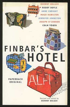 Item #364081 Finbar's Hotel. Dermot BOLGER, devised and, Anne Enright Roddy Doyle, Colm...