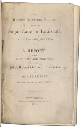 The Robert Diffusion Process applied to Sugar-Cane in Louisiana in the years 1873 and 1874
