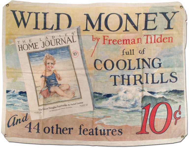 Item #364726 [Cloth Banner]: The Ladies Home Journal. Wild Money by Freeman Tilden full of Cooling Thrills. Freeman TILDEN, Vachel Lindsay.