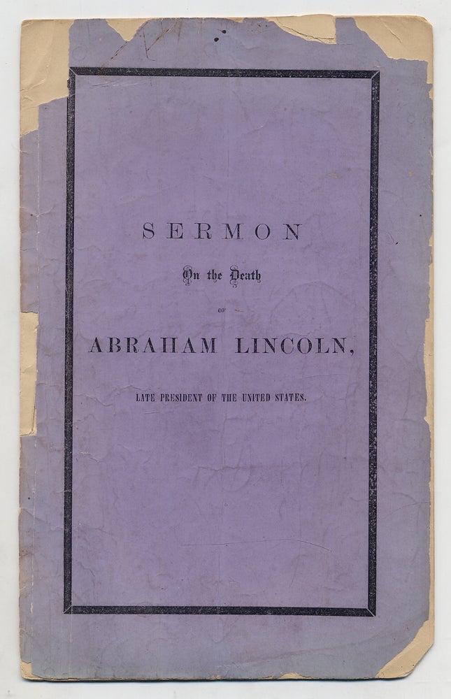 Item #364835 Sermon on the Death of Abraham Lincoln...Preached on the Occasion of the National Funeral, Wednesday, April 19, 1865. N. L. RICE, Nathan Lewis.