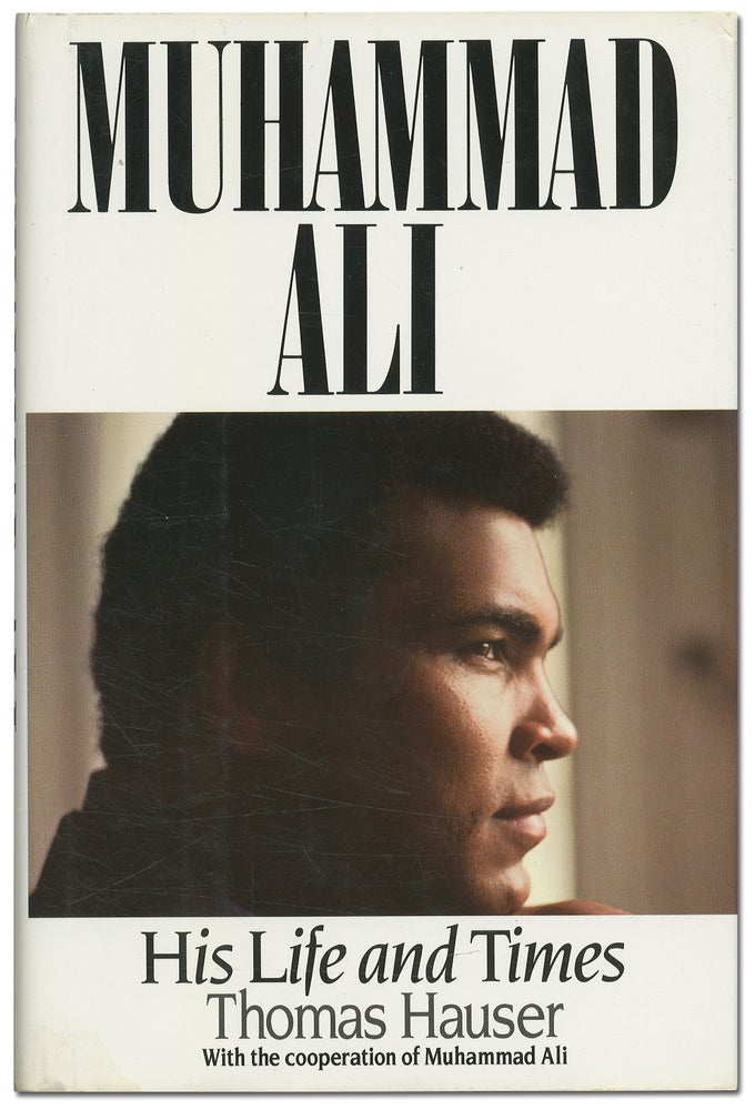 Item #364876 Muhammad Ali: His Life and Times. Muhammad ALI, Thomas HAUSER.