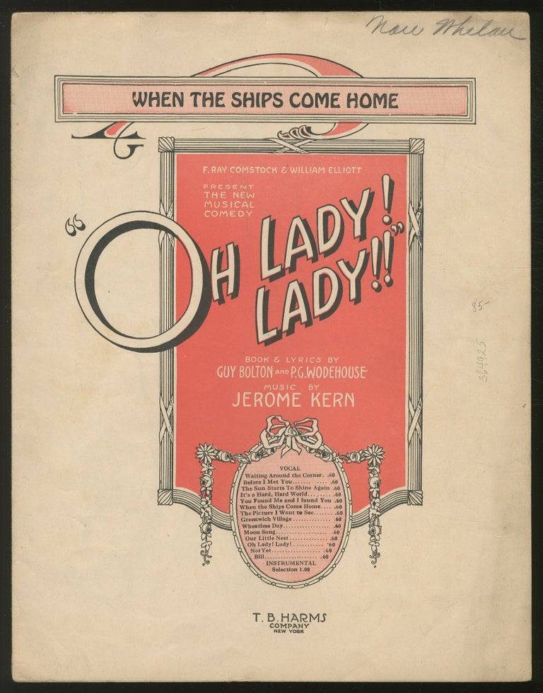 Item #364925 [Sheet Music Score]: "When The Ships Come Home," [from] Oh Lady! Lady!! Jerome KERN, P. G. Wodehouse.