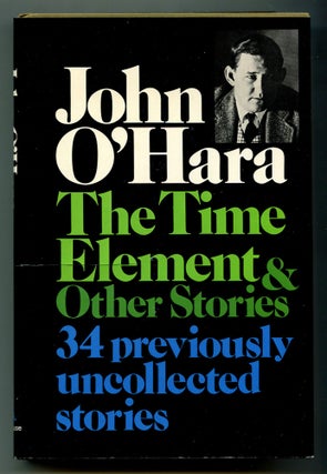 Item #364946 The Time Elements and Other Stories. John O'HARA