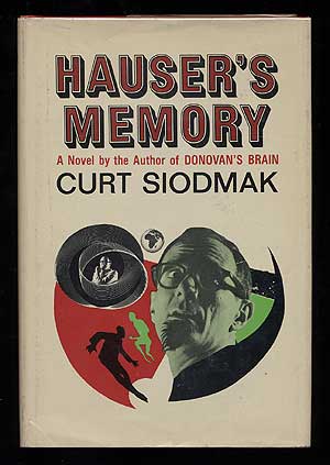 Item #36502 Hauser's Memory. Curt SIODMAK.